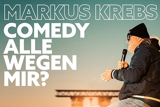 Markus Krebs - Comedy alle wegen mir